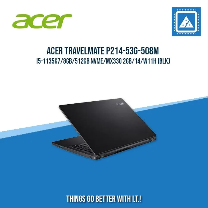 ACER TRAVELMATE P214-53G-508M I5-1135G7/8GB/512GB NVME/MX330 2GB | BEST FOR STUDENTS AND FREELANCERS