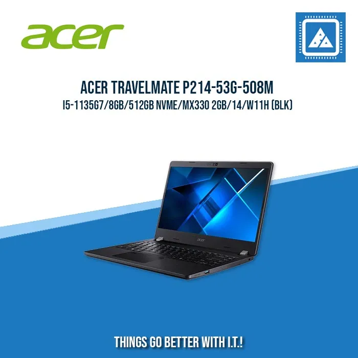 ACER TRAVELMATE P214-53G-508M I5-1135G7/8GB/512GB NVME/MX330 2GB | BEST FOR STUDENTS AND FREELANCERS